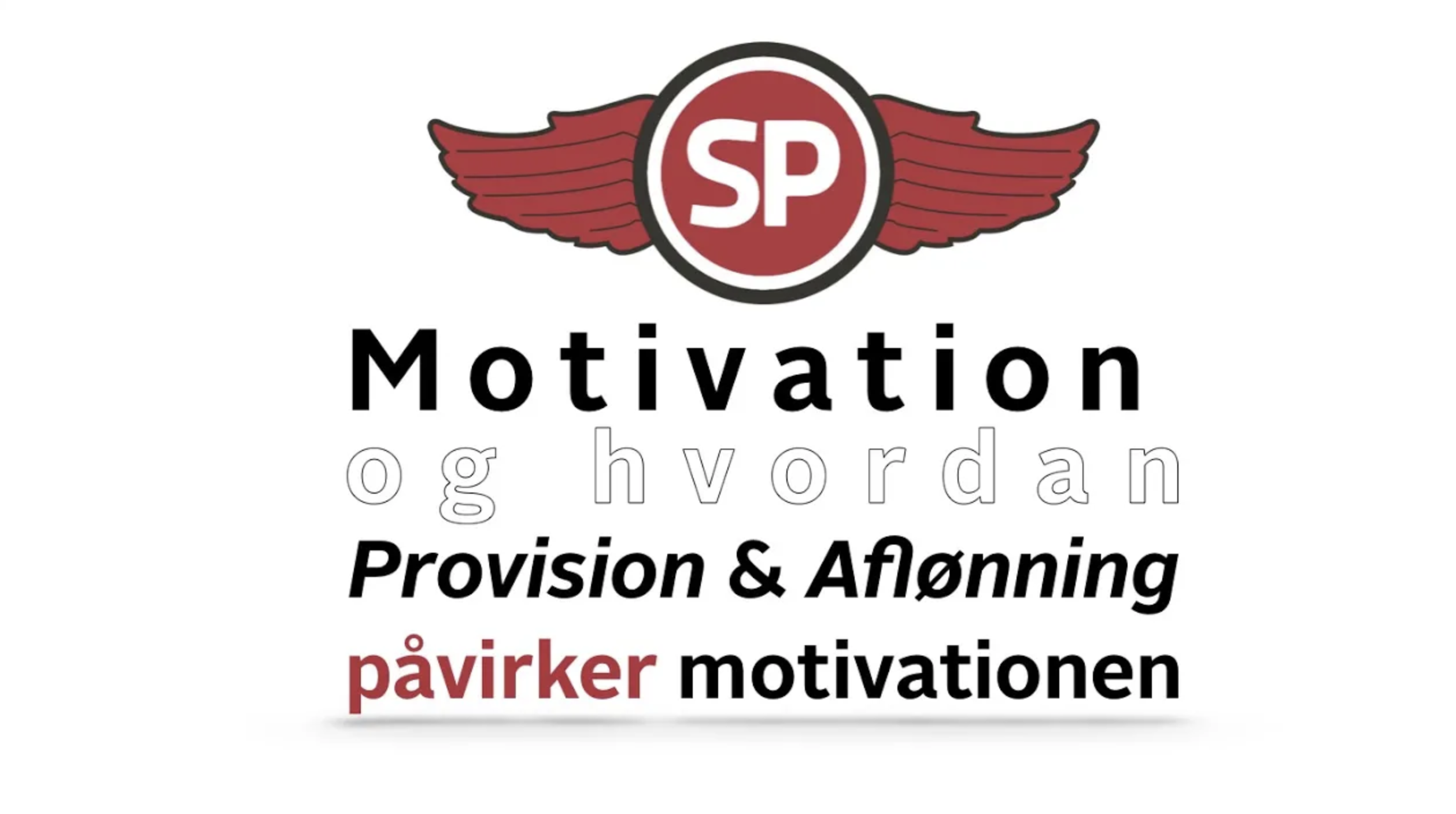 SalgsPiloterne Tony Evald Clausen Motivation og hvordan provision og aflønning påvirker motivationen