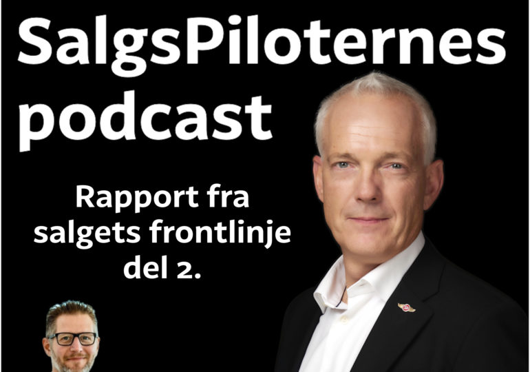 SalgsPiloternes Podcast salg & selvindsigt Rapport fra salgets frontlinje del 2