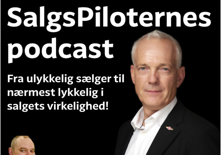 SalgsPiloternes Podcast salg & selvindsigt nærmest lykkelig