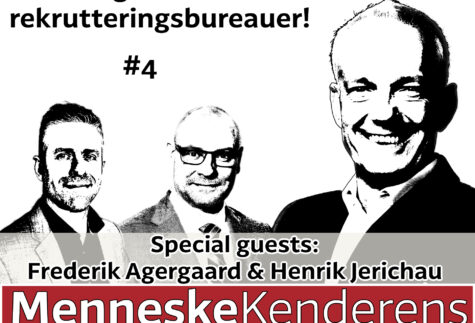 MenneskeKenderens Podcast klar besked indsigt og viden om dig, mig og os alle sammen S1E4 Hvorfor og hvordan du skal bruge headhuntere & rekrutteringsbureauer