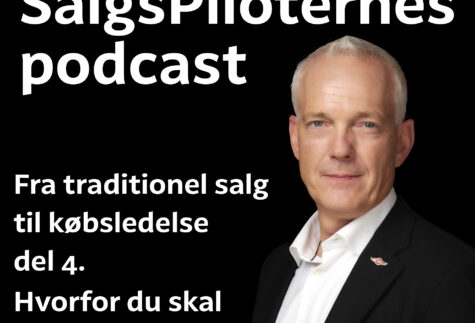 s8e2 SalgsPiloternes Podcast salg & selvindsigt Fra traditionel salg til købsledelse del 4. Hvorfor du skal jagte nej'et!